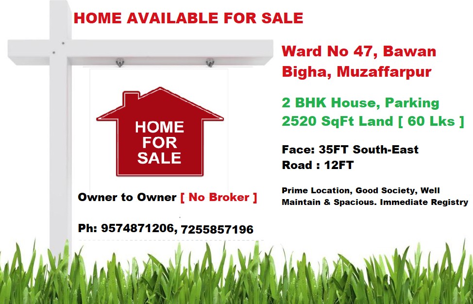 2bhk House, 2520 Sq.ft Area  Bawan Bigha, Ward 47, Muzaffarpur